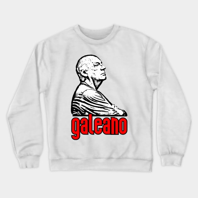 Eduardo Galeano Crewneck Sweatshirt by RevolutionInPaint